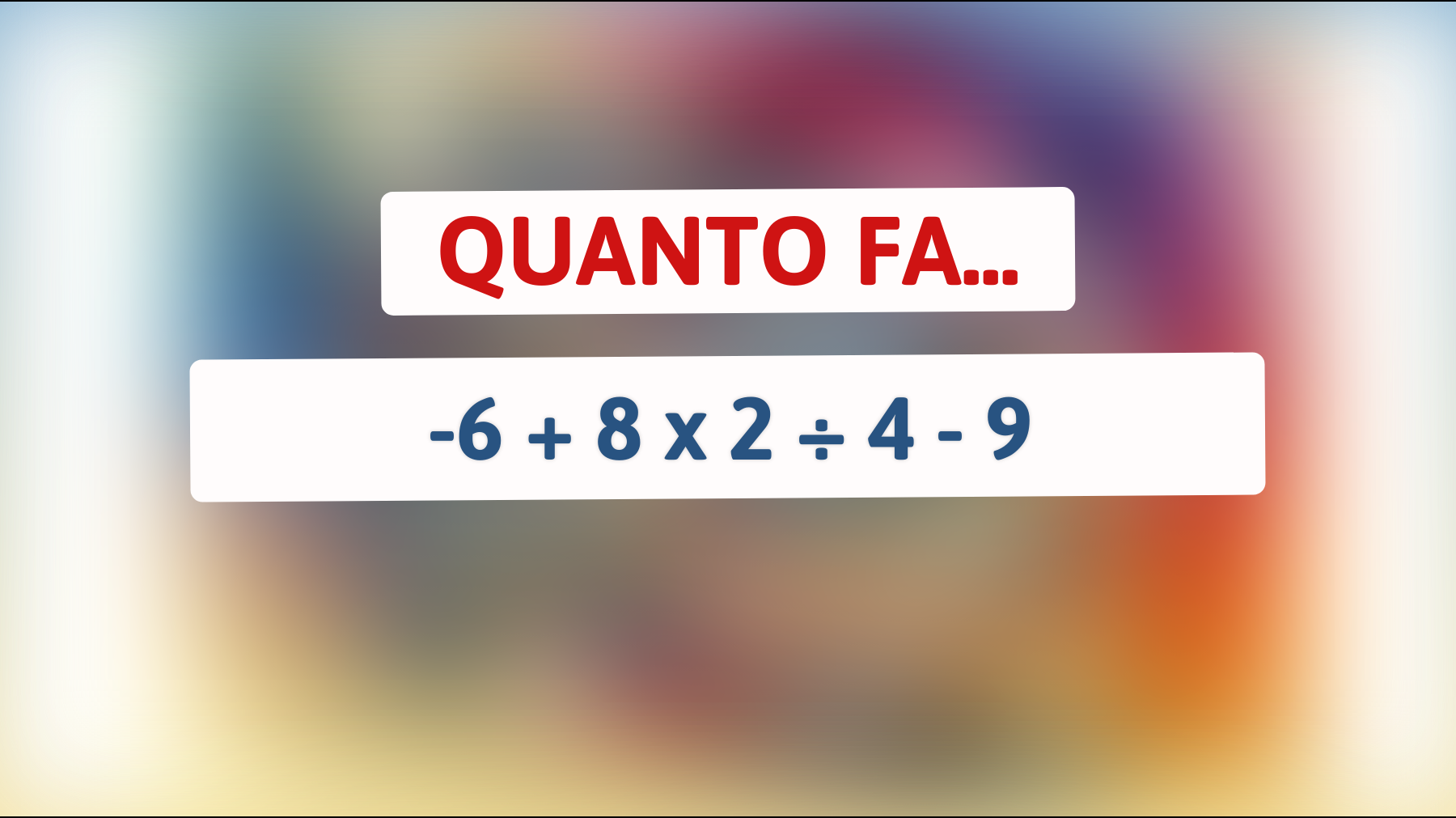 \"Risolvi questo enigma matematico che sta facendo impazzire le menti più brillanti!\""